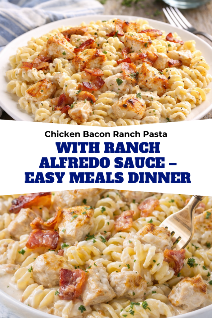 Chicken Bacon Ranch Pasta with Ranch Alfredo Sauce – Easy Meals Dinner