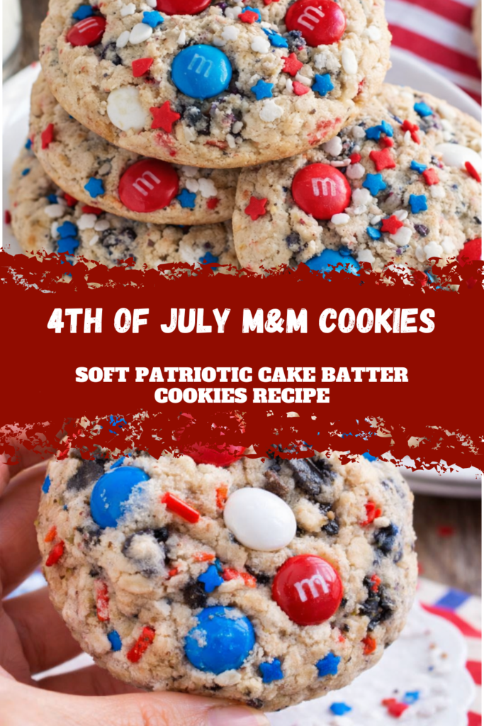 4th of July M&M Cookies – Soft Patriotic Cake Batter Cookies Recipe