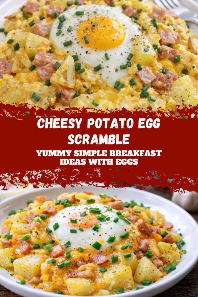 Cheesy Potato Egg Scramble – Yummy Simple Breakfast Ideas with Eggs
