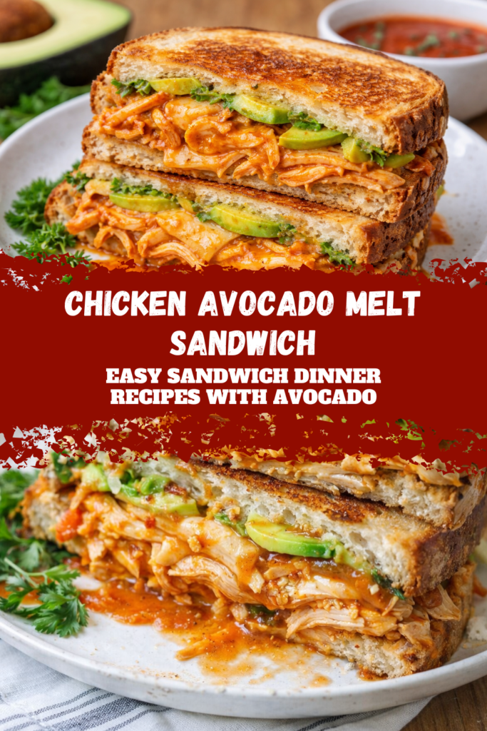 Chicken Avocado Melt Sandwich Easy Sandwich Dinner Recipes with Avocado