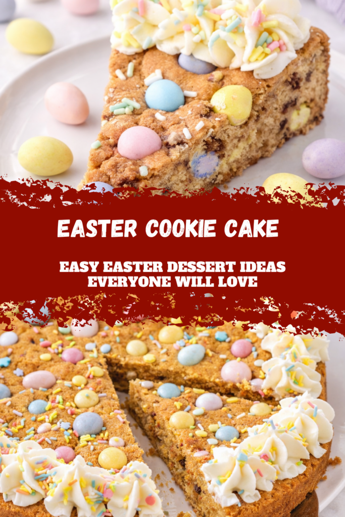 Easter Cookie Cake – Easy Easter Dessert Ideas Everyone Will Love