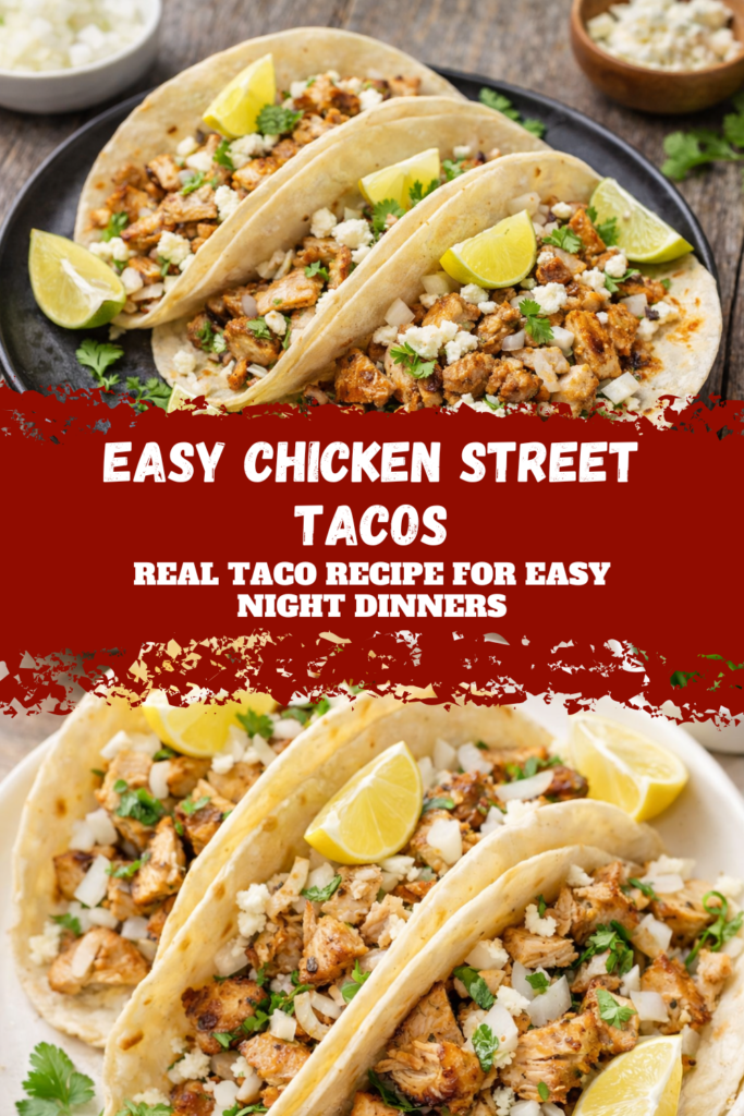 Easy Chicken Street Tacos – Real Taco Recipe for Easy Night Dinners