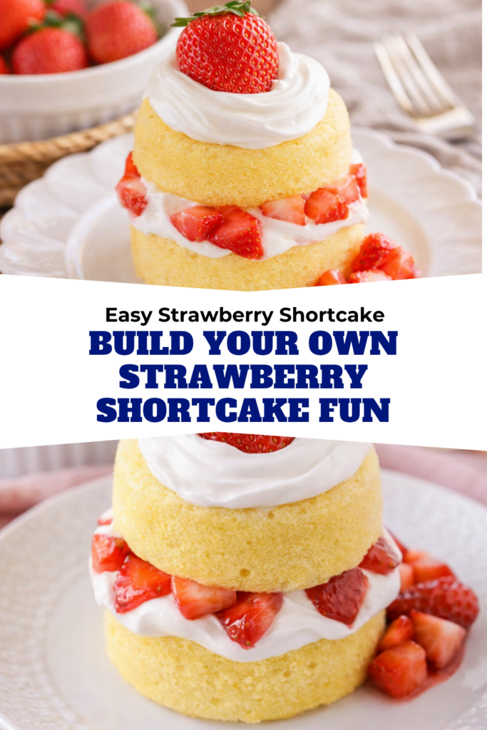 Easy Strawberry Shortcake – Build Your Own Strawberry Shortcake Fun