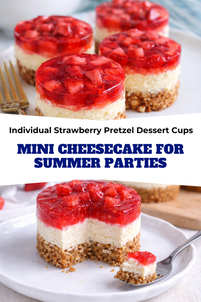 Individual Strawberry Pretzel Dessert Cups – Mini Cheesecake for Summer Parties