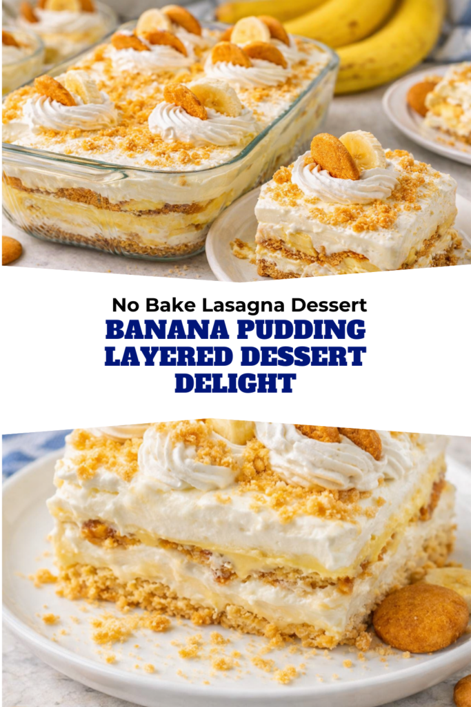 No Bake Lasagna Dessert Banana Pudding Layered Dessert Delight