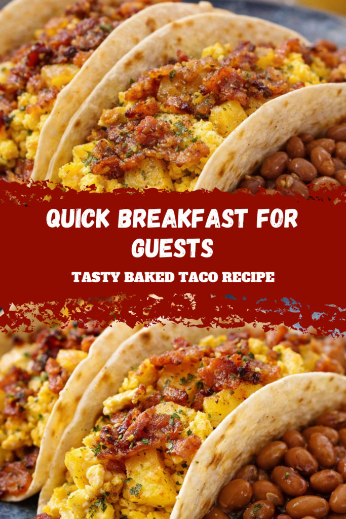 Quick Breakfast for Guests – Tasty Baked Taco Recipe