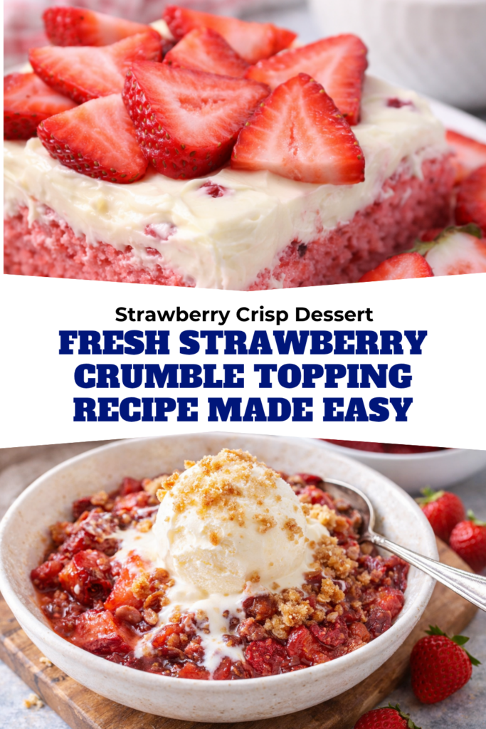 Strawberry Crisp Dessert – Fresh Strawberry Crumble Topping Recipe Made Easy