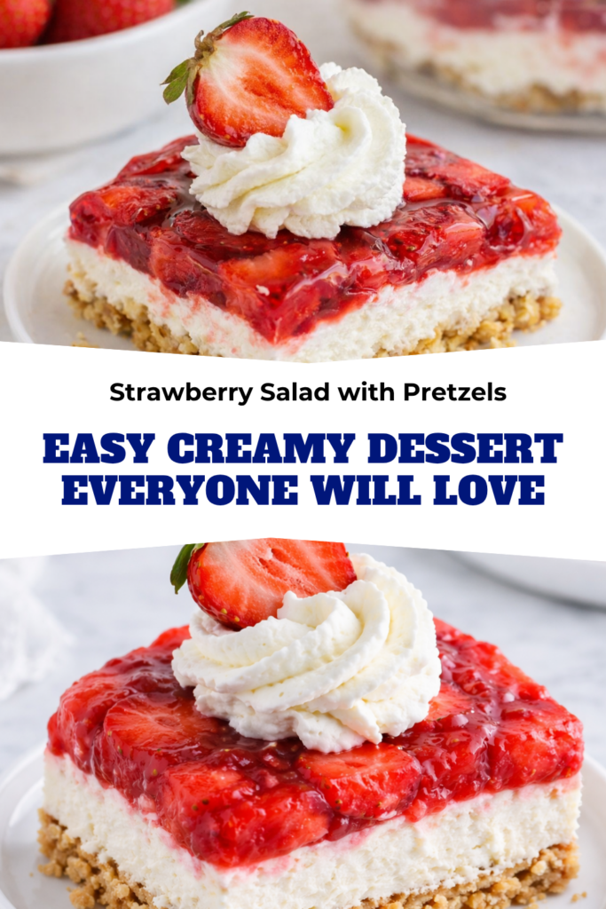 Strawberry Salad with Pretzels – Easy Creamy Dessert Everyone Will Love