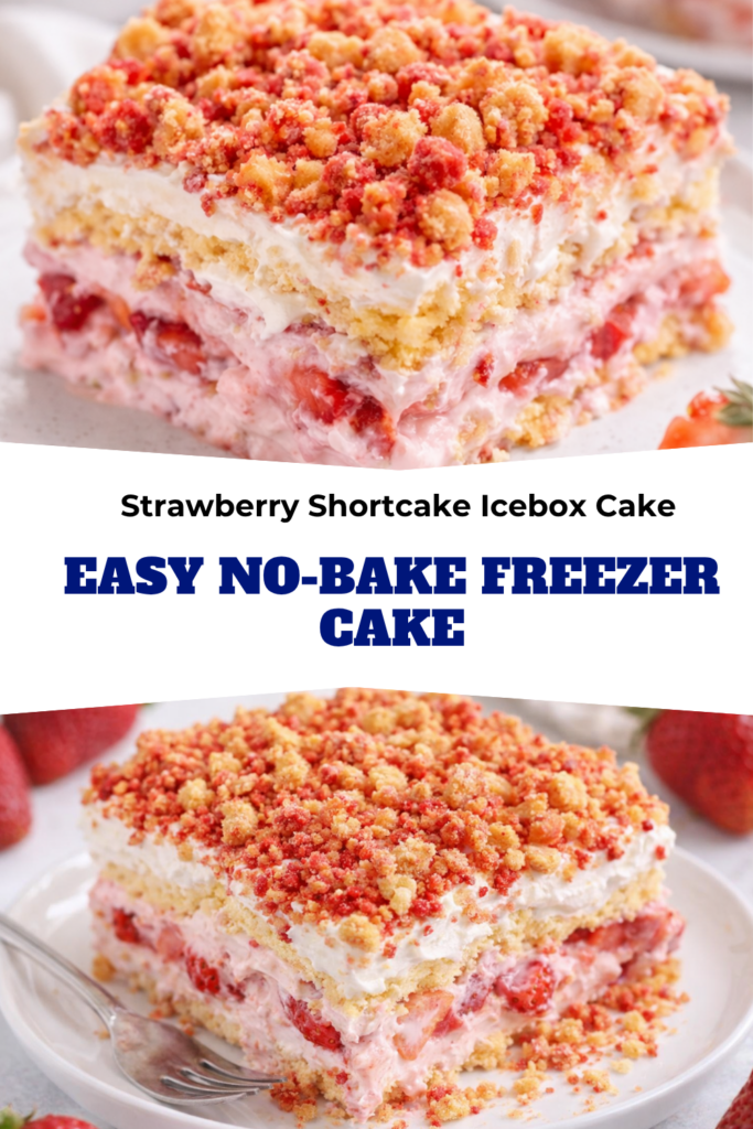 Strawberry Shortcake Icebox Cake – Easy No-Bake Freezer Cake