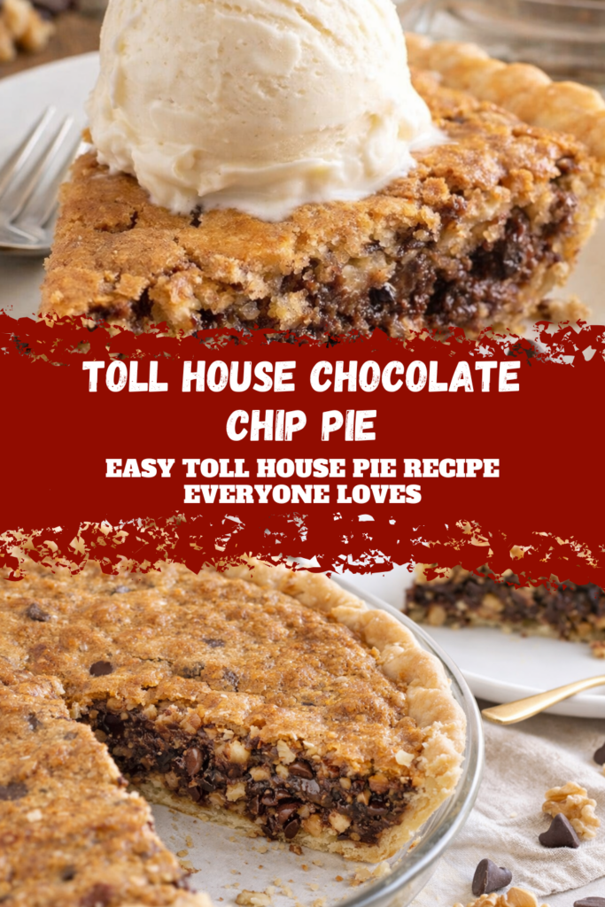 Toll House Chocolate Chip Pie – Easy Toll House Pie Recipe Everyone Loves