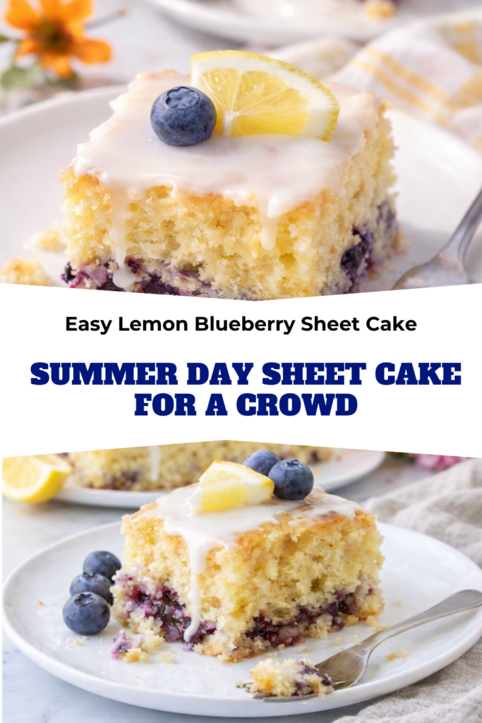 Easy Lemon Blueberry Sheet Cake Summer Day Sheet Cake for a Crowd